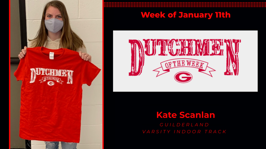 Picture of Kate Scanlan holding a Guilderland t-shirt and labeled Week of Jan. 11 Dutchmen of the Week