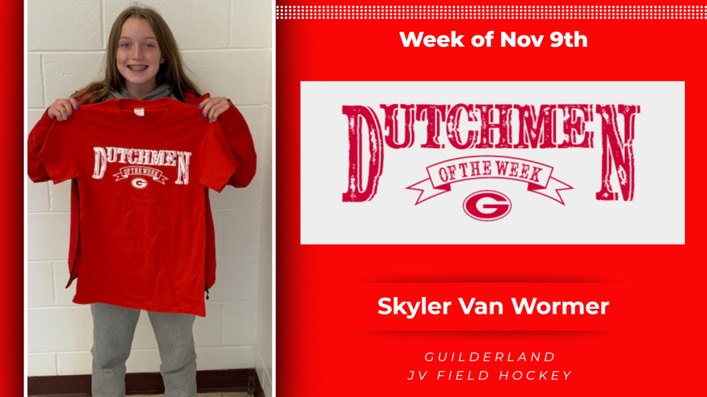 Picture of Nov. 9 Dutchmen of the week, Skyler Van Wormer (JV Field Hockey)holding "Dutchmen Committed" t-shirt award