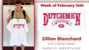 Dillon Blanchard (Varsity Wrestling) is the Dutchmen of the Week for Feb. 14, 2022