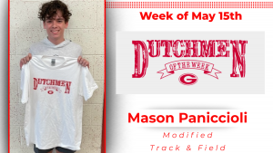 Students stands in front of a white wall, holding a white t-shirt. The student is smiling. The red text on the t-shirt reads: Dutchmen of the week. The photo is in a graphic that reads: Dutchmen of the Week Mason Paniccioli Modified Track & Field